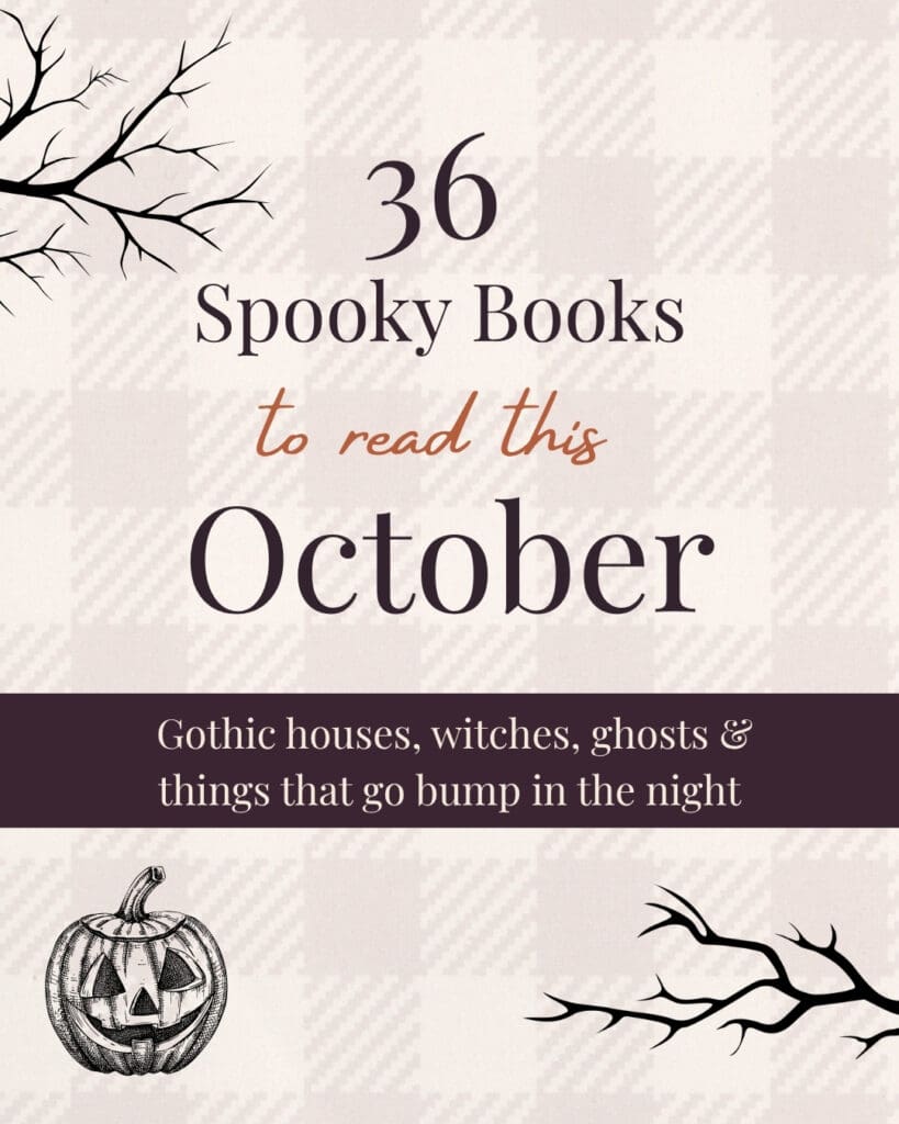 36 spooky books to read this October, featuring Gothic, witchy, ghostly, thriller, horror and spooky romance reads